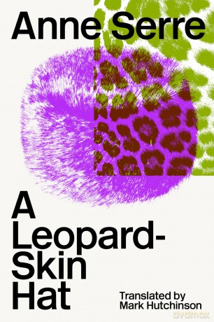 A Leopard-Skin Hat - Anne Serre [KSIĄŻKA]
