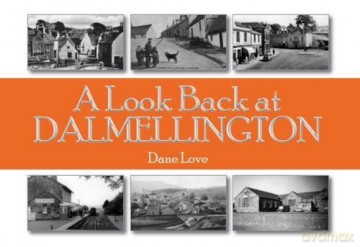 A Look Back at Dalmellington - D Love [KSIĄŻKA]