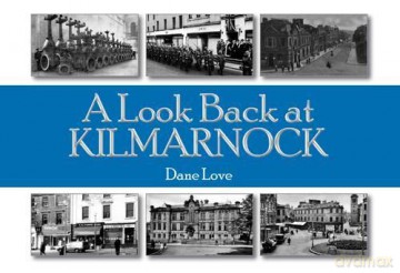 A Look Back at Kilmarnock - D Love [KSIĄŻKA]