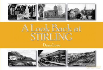 A Look Back at Stirling - D Love [KSIĄŻKA]