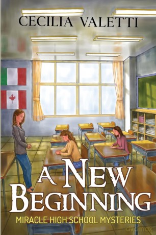 A New Beginning: Miracle High School Mysteries - Cecilia Valetti [KSIĄŻKA]