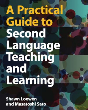 A Practical Guide to Second Language Teaching and Learning - Shawn Loewen [KSIĄŻKA]
