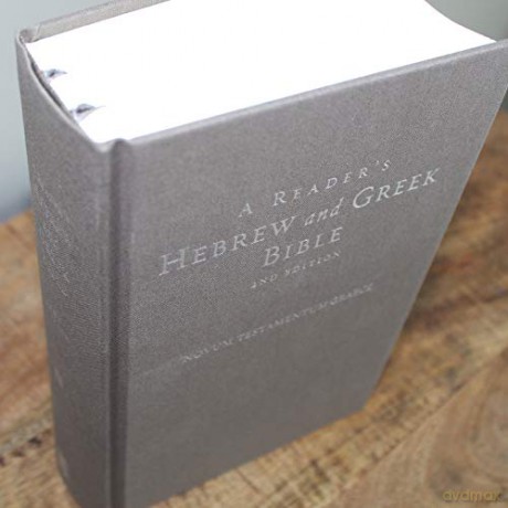 A Reader's Hebrew and Greek Bible: Second Edition [KSIĄŻKA]