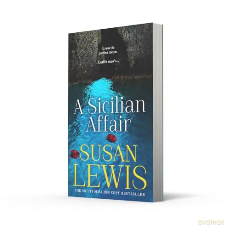 A Sicilian Affair: The thrilling, new emotional family drama for 2024 from the Sunday Times bestselling author - Susan Lewis [KSIĄŻKA]