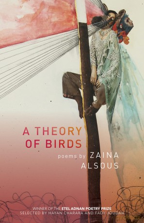 A Theory of Birds: Poems (Etel Adnan Poetry Series) - Alsous [KSIĄŻKA]