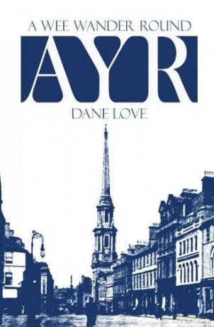 A Wee Wander Round Ayr - Love [KSIĄŻKA]