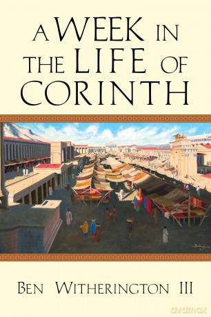 A Week in the Life of Corinth (A Week in the Life Series) - Ben Witheringtonm [KSIĄŻKA]