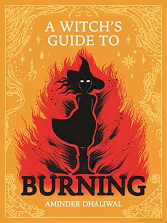 A Witch's Guide to Burning - Aminder Dhaliwal [KOMIKS]
