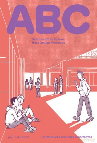 ABC: Schools of the Future. Best Design Practices [KSIĄŻKA]