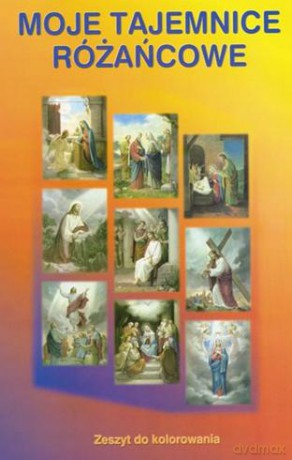 Malowanka - Moje Tajemnice Różańcowe - S. Teresa Błaszczyk [KSIĄŻKA]