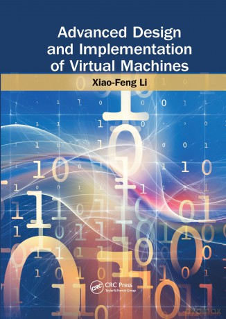 Advanced Design and Implementation of Virtual Machines - Xiao-Feng Li [KSIĄŻKA]