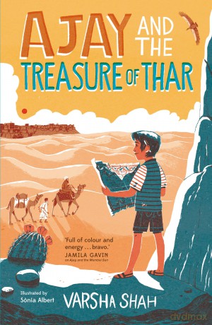Ajay and the Treasure of Thar: from the author of the Waterstones Prize-shortlisted Ajay and the Mumbai Sun - Varsha Shah [KSIĄŻKA]