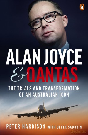 Alan Joyce and Qantas - Peter Harbison [KSIĄŻKA]