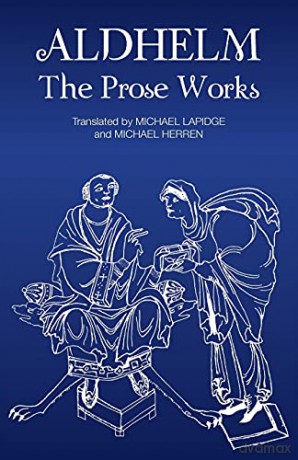 Aldhelm: The Prose Works - Michael Lapidge [KSIĄŻKA]