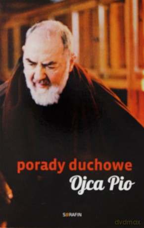 Porady duchowe Ojca Pio [KSIĄŻKA]