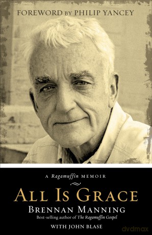 ALL IS GRACE - PB: A Ragamuffin Memoir - Manning/Blase [KSIĄŻKA]