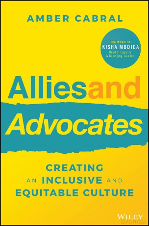 Allies and Advocates: Creating an Inclusive and Equitable Culture [KSIĄŻKA]