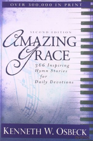 Amazing Grace - 366 Inspiring Hymn Stories for Daily Devotions - Osbeck [KSIĄŻKA]