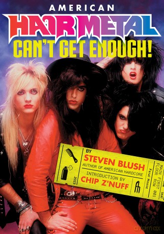 American Hair Metal: Can't Get Enough! - Steven Blush [KSIĄŻKA]