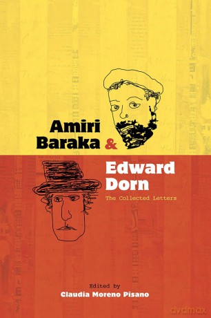 Amiri Baraka and Edward Dorn: The Collected Letters (Recencies Series: Research and Recovery in Twentieth-Century American Poetics) [KSIĄŻKA]