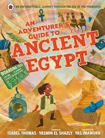 An Adventurer's Guide to Ancient Egypt - Isabel Thomas [KSIĄŻKA]