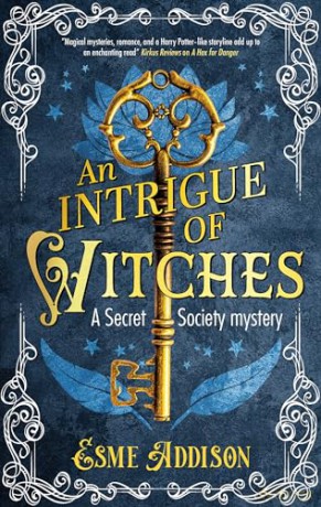 An Intrigue of Witches: 1 (A Secret Society Mystery) - Esme Addison [KSIĄŻKA]