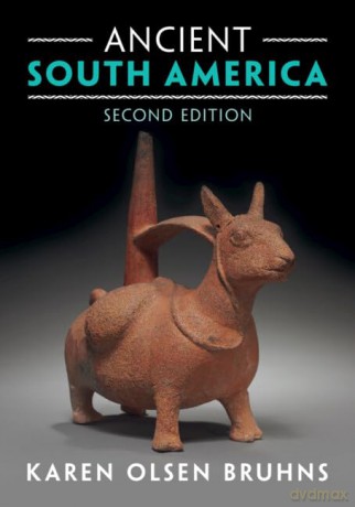 Ancient South America - Bruhns Karen Olsen [KSIĄŻKA]