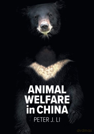 Animal Welfare in China: Culture, Politics and Crisis (Animal Publics) - Peter, J Li [KSIĄŻKA]