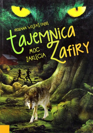 Moc zaklęcia Tajemnica Zafiry - 	 Wojtas-Tabiś Roxana [KSIĄŻKA]