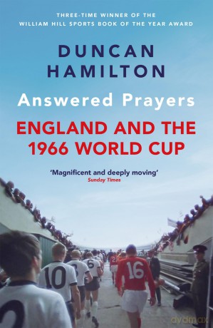 Answered Prayers: England and the 1966 World Cup - Duncan Hamilton [KSIĄŻKA]