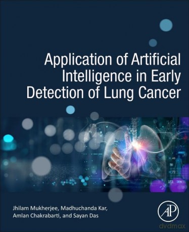 Application of Artificial Intelligence in Early Detection of Lung Cancer - Amlan Chakrabarti [KSIĄŻKA]