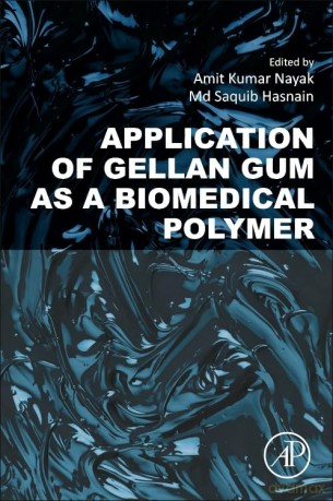 Application of Gellan Gum as a Biomedical Polymer - Amit Kumar Nayak [KSIĄŻKA]