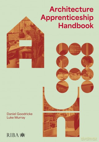Architecture Apprenticeship Handbook - Daniel Goodricke [KSIĄŻKA]
