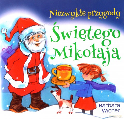 Niezwykłe przygody Świętego Mikołaja - Barbara Wicher [KSIĄŻKA]