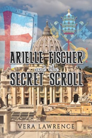 Arielle Fischer and the Secret Scroll - Vera Lawrence [KSIĄŻKA]