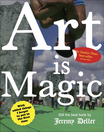 Art is Magic: The best book by Jeremy Deller - Jeremy Deller [KSIĄŻKA]