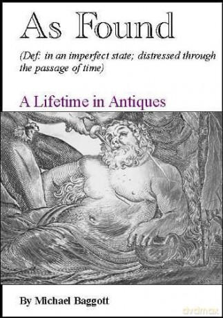 As Found: A Lifetime in Antiques - Michael Baggott [KSIĄŻKA]