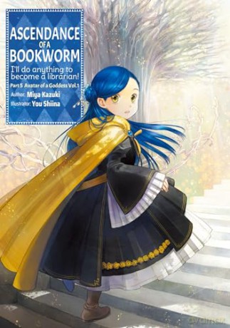 Ascendance of a Bookworm: Part 5 Volume 1: Avatar of a Goddess: 22 (Ascendance of a Bookworm (light novel), 22) [KSIĄŻKA]