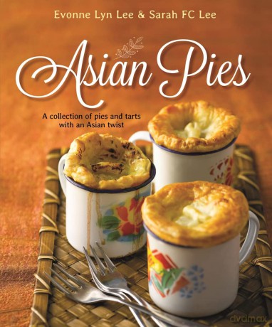 Asian Pies: A collection of pies and tarts with an Asian twist - Evonne Lyn Lee [KSIĄŻKA]