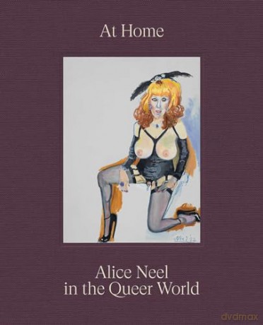 At Home: Alice Neel in the Queer World - Alice Neel Hilton A [KSIĄŻKA]