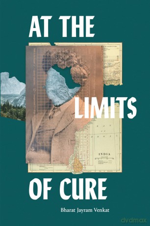 At the Limits of Cure (Critical Global Health: Evidence, Efficacy, Ethnography) - Bharat Jayra Venkat [KSIĄŻKA]