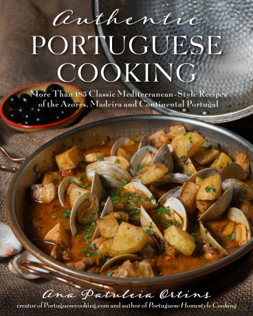 Authentic Portuguese Cooking: More Than 185 Classic Mediterranean-Style Recipes of the Azores, Madeira and Continental Portugal - Hayley Campbell [KSIĄŻKA]
