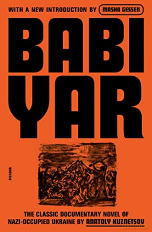 Babi Yar: A Document in the Form of a Novel; New, Complete, Uncensored Version - Anatoly Kuznetsov [KSIĄŻKA]
