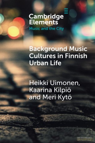 Background Music Cultures in Finnish Urban Life (Elements in Music and the City) - Uimonen Heikki [KSIĄŻKA]