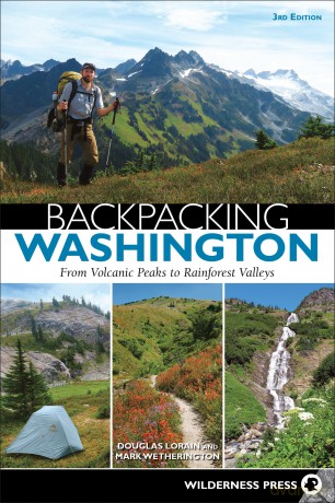 Backpacking Washington: From Volcanic Peaks to Rainforest Valleys - Douglas Lorain [KSIĄŻKA]
