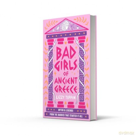 Bad Girls of Ancient Greece: The brand new guide to mythical retellings of women from antiquity for 2024 - Lizzy Tiffin [KSIĄŻKA]