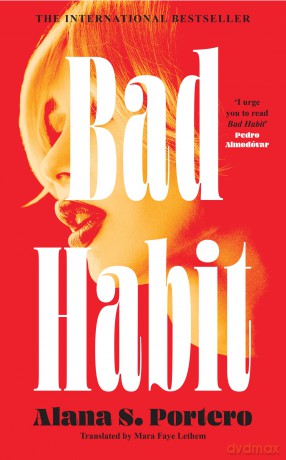 Bad Habit: The Stunning International Bestselling Coming of Age Debut Novel 2024 - Alana S Portero [KSIĄŻKA]