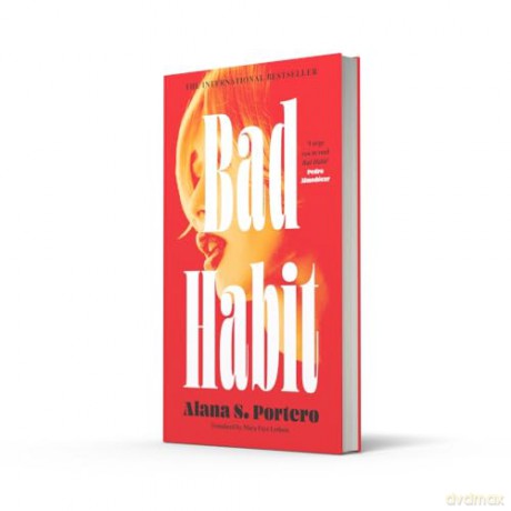 Bad Habit: The Stunning International Bestselling Coming of Age Debut Novel 2024 - Alana S Portero [KSIĄŻKA]