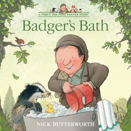 Badger's Bath: A funny illustrated children's picture book about Percy the Park Keeper from the bestselling creator of One Snowy Night (A Percy the Park Keeper Story) - Nick Butterworth [KSIĄŻKA]