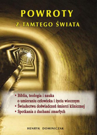 Powroty z tamtego świata - Henryk Dominiczak [KSIĄŻKA]